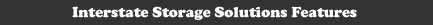 Interstate Storage Solutions Features